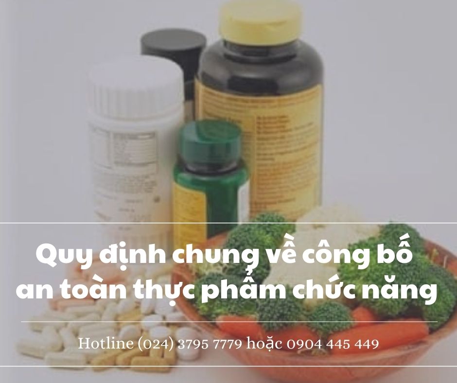 Quy định chung về công bố an toàn thực phẩm chức năng